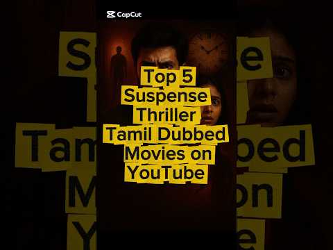 Top 5 Suspense Thriller Tamil Dubbed Movies On YouTube #suspensethriller #tamildubbed #suspense