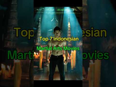 Top 7 Indonesian martial arts movies''#martialarts #actionmovies