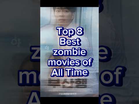 Top 8 Best zombie movies of All Time#unfreezemyacount #movies