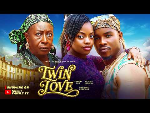 TWIN LOVE (New Movie) – Omeche Oko, Victory Michael, Patience Ozokwor 2026 Latest Nollywood Movie