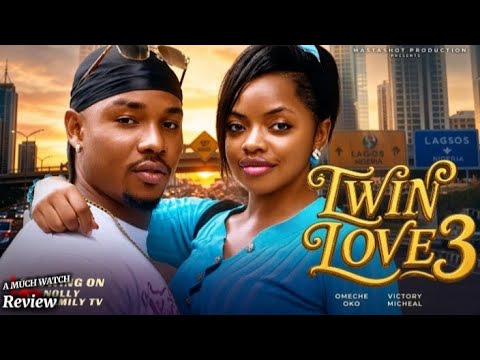 TWIN LOVE (PART 3) _ NEW RELEASE OMECHE OKO, VICTORY MICHAEL, PATIENCE,  Latest Nigerian MovieReview