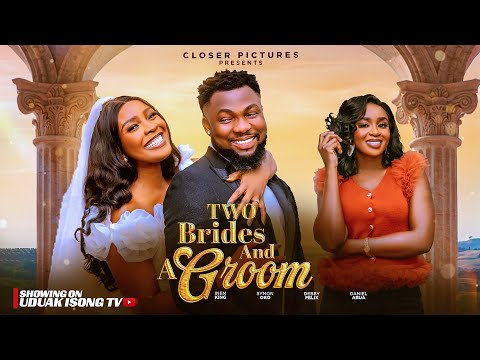 Two Brides and A groom – New Nollywood Movie starring Debby Felix, Inem King, Symon Oko