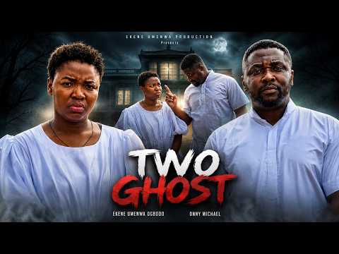 TWO GHOST (NEW MOVIE) – Ekene Umenwa, Onny Michael, 2026 LAtest Nigerian Nollywood Movie