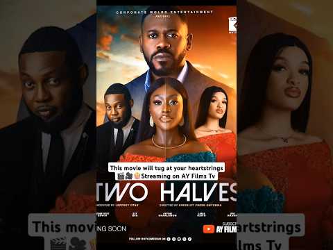Two Halves Nigerian movie by Ayo Makun , Deyemi Okanlawo, Linda Osifo, Genevieve Edwin