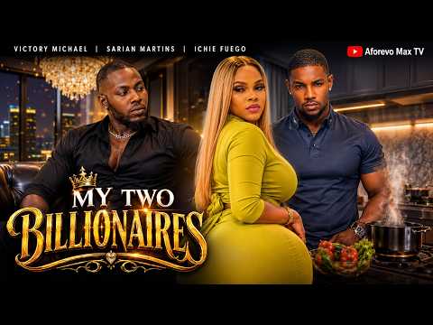 VICTORY MICHAEL: Two Billionaire Friends Turned Enemies For A Poor Girl — TWO BILLIONAIRES