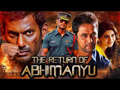 VISHAL ब्लॉकबस्टर एक्शन थ्रिलर हिंदी डब मूवी | The Return of Abhimanyu | Samantha, Arjun Sarja |