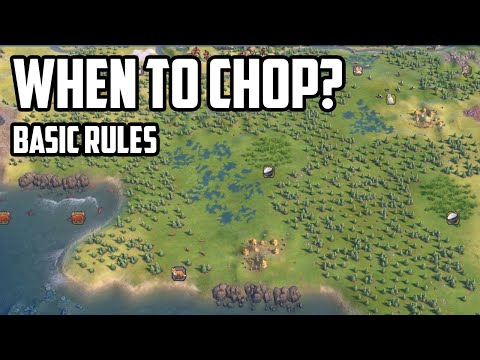 When should you chop in Civ 6? – The Basics