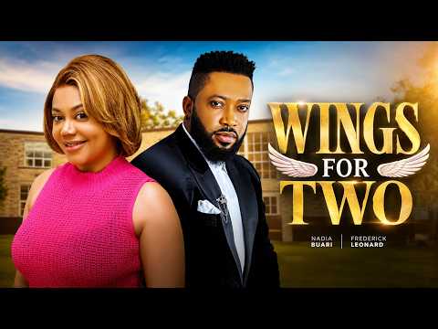 WINGS FOR TWO – FREDERICK LEONARD, NADIA BUHARI 2026 Latest Nigerian Trending Movie