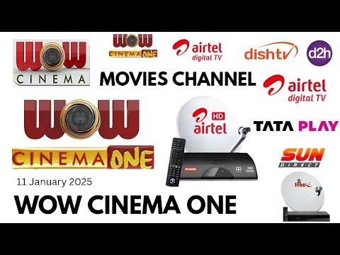 WOW CINEMA CHANNEL || WOW CINEMA ONE NEW MOVIES CHANNEL NOT AVAILABLE IN AIRTEL DTH 11 January 2026