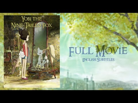 Yobi the Five-Tailed Fox [천년여우 여우비] – FULL MOVIE (ENG SUB) ~ [PG]