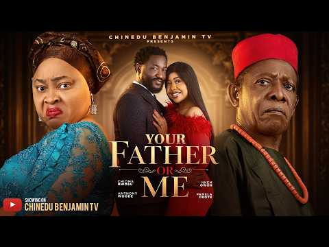 YOUR FATHER OR ME | Nigerian Family Drama | NKEM OWOH, PAMELA OKOYE | 2026 Latest Full Movies