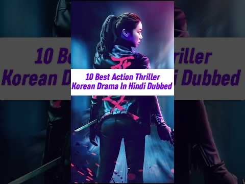 10 Best Action Thriller Korean Drama In Hindi Dubbed #kdrama
