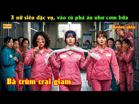 3 nữ siêu đặc vụ, vào tù phá án như cơm bữa – Review phim Hàn