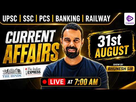 31st August 2026 | Current Affairs Today | The Hindu Analysis by Bhunesh Sir