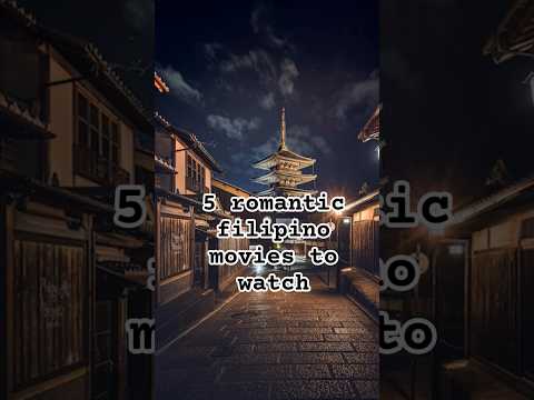 5 romantic filipino movies to watch don't forget to subscribe