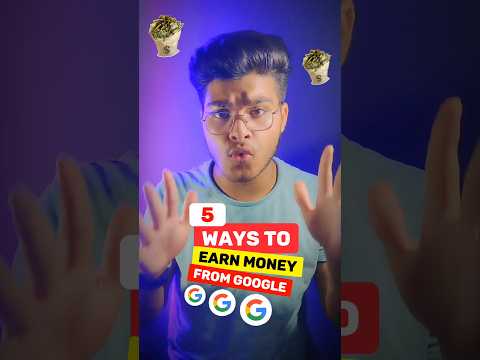 5 Ways To Earn Money From Google? #earningapp #google #digitalmarketing #shorts #ytshorts