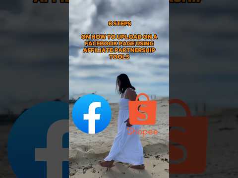 8 STEPS  ON HOW TO UPLOAD AFFILIATE PARTNERSHIPS TOOLS | FACEBOOK TO SHOPEE