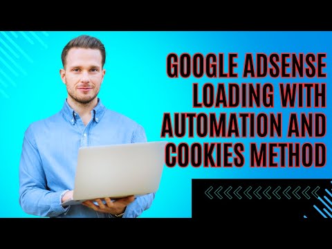 AdSense Loading 2023 with Automation and Cookies Method | Best Suites the Recent Google Update