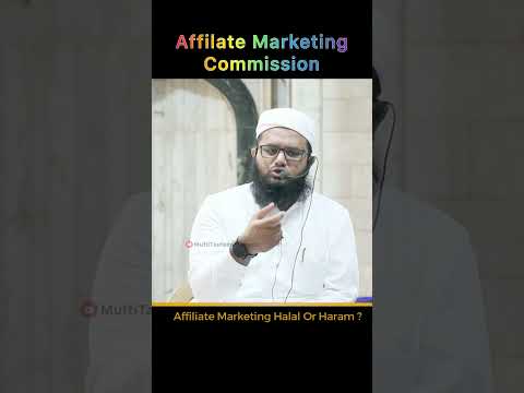 Affiliate Marketing Halal Or Haram ? Commission Based Marketing Karna Kya Jayez Hai ? #marketing