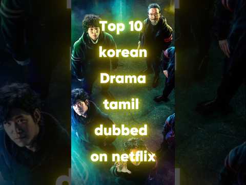 Best Korean Dramas Tamil Dubbed On Netflix #tamildubbed #kdrama#netflix#netflixkdrama #shorts #kpop