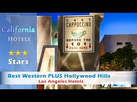 Best Western PLUS Hollywood Hills, Los Angeles Hotels – California