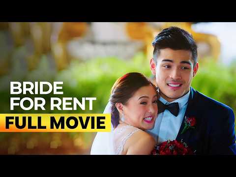‘Bride for Rent’ FULL MOVIE | Kim Chiu, Xian Lim