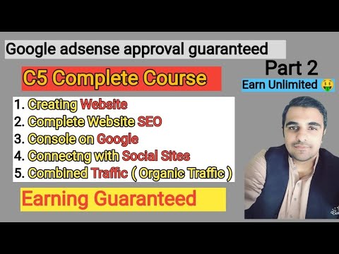 C5 Complete Course Part 2 | Google adsense approval guaranteed Course | Earn $100 Daily