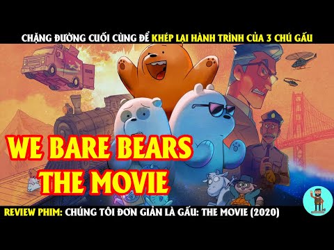 Chặng Đường Cuối Cùng Để Khép Lại Hành Trình Của 3 Chú Gấu | REVIEW PHIM | CHÚ CUỘI REVIEW