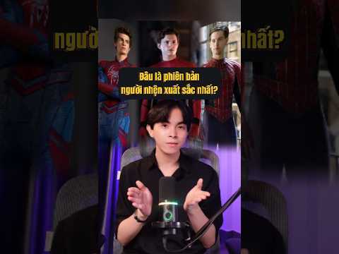 Đâu là phiên bản người nhện hay nhất? #short #nguyentaimephim #spiderman #marvel #tomholland