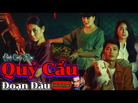 Đoạn Đầu Quỷ Cẩu – Phim Việt Chiếu Rạp  [ Kinh Dị Nhân Quả ] Phim Mới 2025 TVB AQQuach