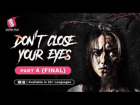 Don't Close Your Eyes | ហាមបិទភ្នែក [ Feature Film – Horror ] Part4_Final
