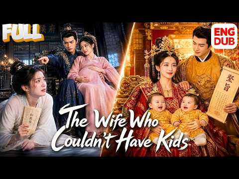【ENG DUB】She Gave Him No Child in Five Years. She Gave the Emperor Two in Three Years.
