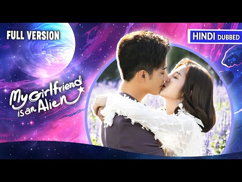 【Full Movie】 An alien girl meets a handsome CEO with a lot of twist and turns💖 Hindi Dubbed
