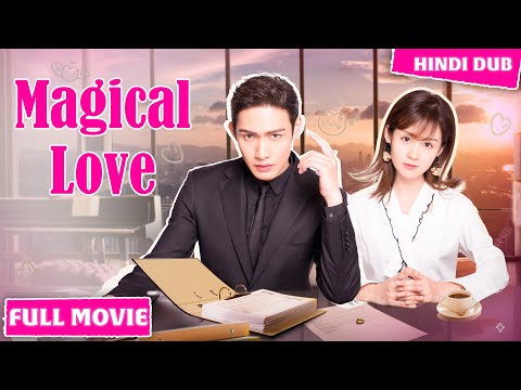 【FULL Movie】MAGICAL LOVE ✨💖《 Hindi/Urdu Dubbed 》+《 Eng Subtitle 》Chinese Drama Hindi Dubbed