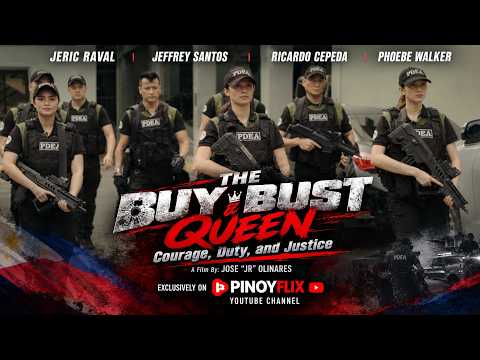 Full Movie | THE BUY BUST QUEEN: Courage, Duty, and Justice | A Film By: JOSE "JR" OLINARES