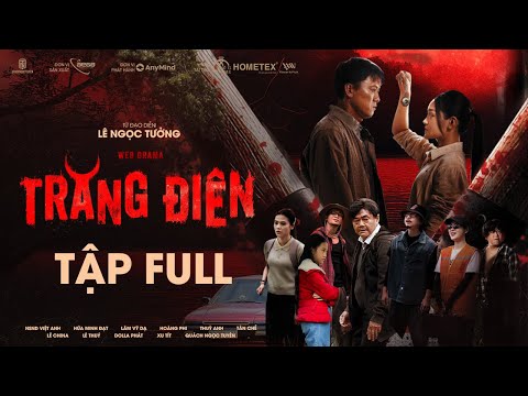 [FULL] TRĂNG ĐIÊN – Quách Ngọc Tuyên, NSND Việt Anh, Hứa Minh Đạt, Lâm Vỹ Dạ, Hoàng Phi, Thuỳ Anh