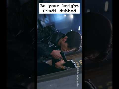 Gangster fell in love with his enemy || be your knight hindi dubbed #enemytolovers #royalknight