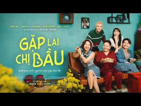 Gặp Lại Chị Bầu Full HD – Phim Chiếu Rạp – Phim Mới – Phim Tết