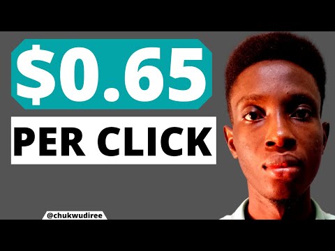 Get PAID $0.65 Per CLICK [Step-by-Step TUTORIAL]