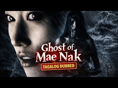 Ghost of Mae Nak | Horror Love Story | Tagalog Dubbed Full Movie
