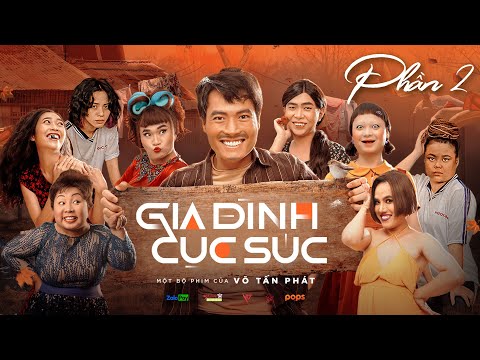 GIA ĐÌNH CỤC SÚC – FULL Phần 2 | Võ Tấn Phát, Minh Dự, Đại Nghĩa, Ngọc Phước, Ngọc Hoa, Lê Nhân