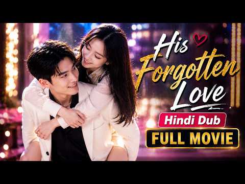His Forgotten Love【Hindi Dub】- Pyaar ki भाषा ❤️ | Chinese Drama in Hindi Dubbed – Dyar Dramazone