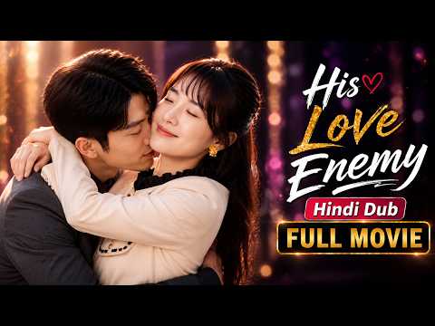 His Love Enemy【Hindi Dub】- Pyaar ki भाषा ❤️ | Chinese Drama in Hindi Dubbed – Dyar Dramazone