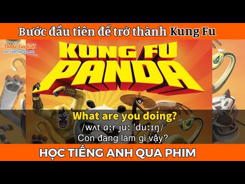 Học Tiếng Anh Qua Phim – KUNG FU PANDA – Engsub+Vietsub – Thaki English