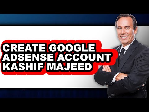 How to Create Google Adsense Account Kashif Majeed (full Guide)