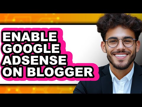 How to Enable Google Adsense on Blogger – Full Guide