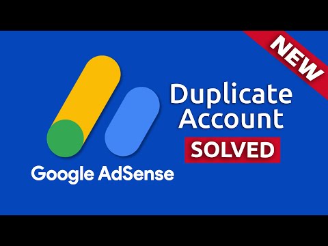How to Fix Duplicate AdSense Account – Close Existing Account