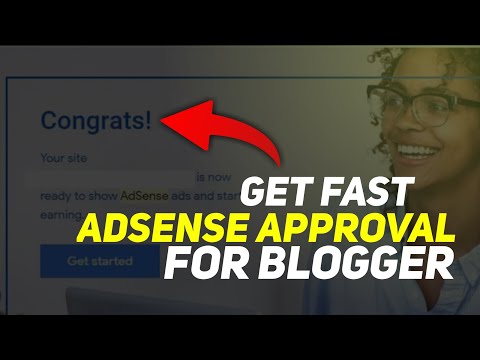 How to Get AdSense Approval for Blogger Fast (2023)