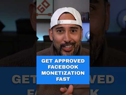 How to Get Approved for Facebook Monetization Fast in 2026