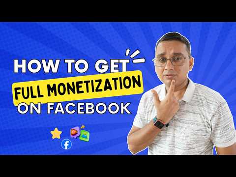 How to Get Full Monetization on Facebook?